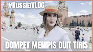 RUSSIA VLOG : DOMPET MENIPIS DUIT TIRIS