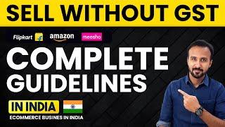 Start Ecommerce Business without GST | Sell on Amazon, Flipkart & Meesho | GST Registration