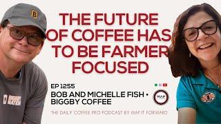 EP1255 The Future of Coffee - Bob and Michelle Fish | Map It Forward