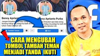 CARA MENGUBAH TOMBOL TAMBAH TEMAN MENJADI TOMBOL IKUTI DI FACEBOOK