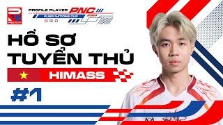  Hồ sơ tuyển thủ #1: Hành trình trở thành tuyển thủ hay nhất thế giới của Himass