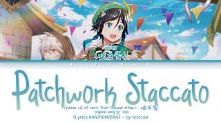 Venti Chinese VA (喵酱) - Patchwork Staccato (ツギハギスタッカート) (Tsugihagi Staccato) Lyrics KAN/ROM/ENG