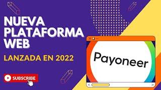 Nueva Plataforma WEB de PAYONEER - Lanzada en 2022