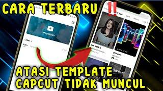 TERBARU ‼️ CARA MENGATASI TEMPLATE CAPCUT TIDAK MUNCUL