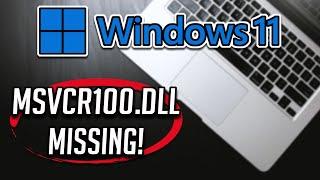 msvcr100 Dll Is Missing from Your Computer Windows 11 FIX