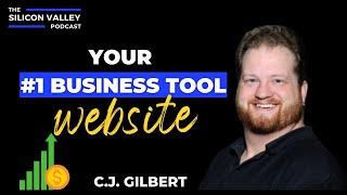 Your Website drivers your Business with C.J. Gilbert - The Silicon Valley Podcast