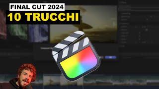 10 Trucchi per l'editing video con Final Cut Pro su Mac  -  Tutorial Final Cut 2024 ITA