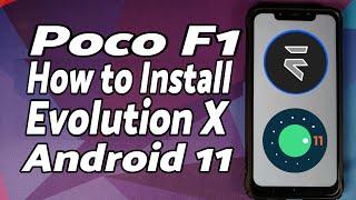 Poco F1 | Install Evolution X Rom | Android 11 | Detailed 2021 Tutorial