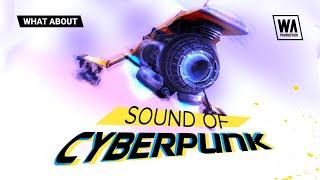 Cyberpunk Kits, Melodies, Drums & Serum Presets | Sound Of Cyberpunk