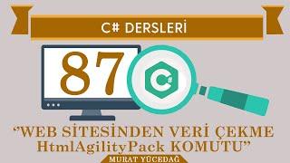 C# Ders 87 Web Sitesinden Veri Çekme - HtmlAgilityPack Komutu