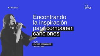 Inspiración para componer canciones | ICZ Podcast Ep 5 T8