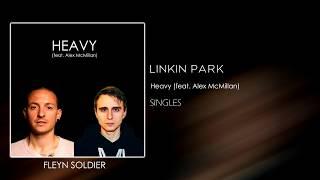 Linkin Park - Heavy (feat. Alex McMillan)