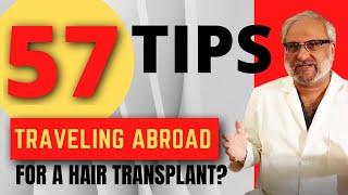 57 HANDY TIPS for those traveling abroad for a hair transplant | DOS & DONTS before hair transplant