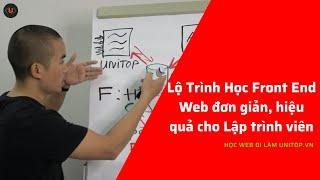 Học lập trình web đi làm- Lộ Trình Học Front End Web đơn giản, hiệu quả cho Lập trình viên|Unitop.vn