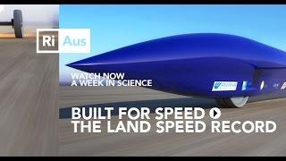 How to beat a Land Speed Record - A Week in Science