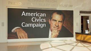 American Civics Campaign - The Richard Nixon Foundation