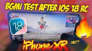 iPhone XR BGMI Test After iOS 18 RC | Lag? | Best Update?