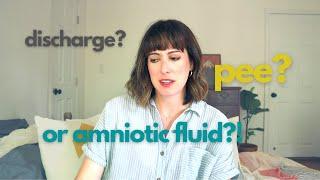 Am I leaking amniotic fluid? HOW DO I KNOW FOR SURE?!...a pregnancy story