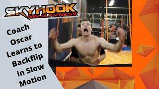 Coach Oscar Learns to Backflip in Slow Motion | Skyhook Ninja Fitness