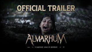 ALMARHUM - Official Trailer