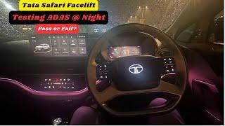 Testing Tata Safari Facelift ADAS at Night | Jaan bacha legi Tata ya Nahi?