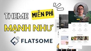 THEME MIỄN PHÍ NÀY MẠNH NHƯ FLATSOME - THEME MIỄN PHÍ ĐA CHỨC NĂNG MÀ CHẠY NHANH