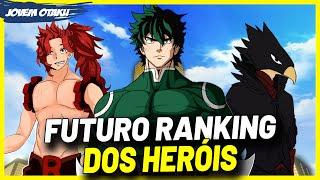 QUAL SERÁ O NOVO RANKING DE HERÓIS NO FUTURO DE BOKU NO HERO | MY HERO ACADEMIA