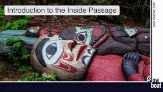 Inside Passage Overview - Slowboat