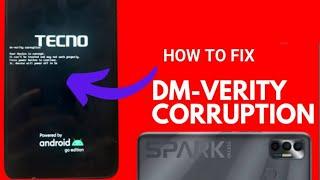 How to fix DM Verity Corruption /Tecno Spark 7 DM Verity Corruption problem fix