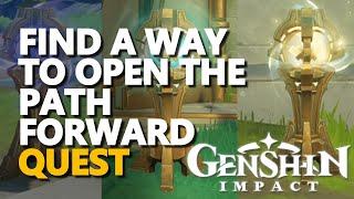 Find a way to open the path forward Genshin Impact