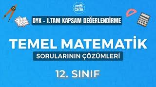 DYK-1. TAM KAPSAM DEĞERLENDİRME SINAVI TEMEL MATEMATİK SORULARININ ÇÖZÜMLERİ (9-11 OCAK 2025)