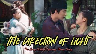 [FMV] The Direction of Light by Zhang Bi Chene | The Long Ballad Opening OST Theme Song