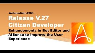 Automation Anywhere A360 Success Platform Release V.27 | New Citizen Developer Features