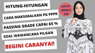 CARA HITUNG DAN MAKSIMALKAN PELUANG LOLOS PG SEKALI TES PPPK 2021