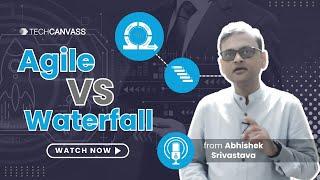 Agile vs Waterfall | Difference between Agile and Waterfall - Techcanvass