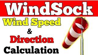 What is Windsock? || How to calculate wind speed by windsock? || How does windsock work?