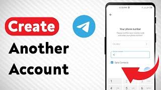 How to Create Another Account on Telegram (Updated)