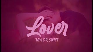 Taylor Swift - Lover (Lyrics)