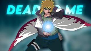 Minato Namikaze | Dead to Me | AMV | #badass #minato #amv