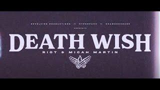 RIOT - Death Wish (with Micah Martin) [Official Music Video]