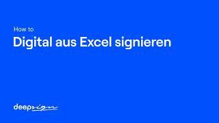 Digital aus Excel signieren | How to DeepSign