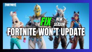 How to Fix Fortnite Won't Update / New Season