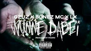 GZUZ x BONEZ MC x LX - WUMME DABEI