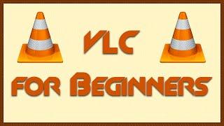 TUTORIAL: Introduction to VLC Player for PC