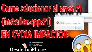 Como solucionar el error 71 error 81- (installer.cpp:71) (installer.cpp:81) EN CYDIA IMPACTOR