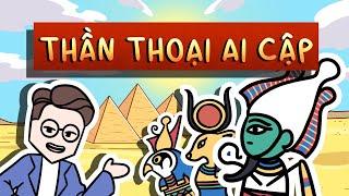 Toàn bộ Thần Thoại Ai Cập trong 20 phút