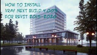 How to install vray next build 4.003 for #REVIT 2015-2020