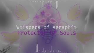 Whispers of Seraphim - Protector Of Souls      (Angels Theme - Septiontale)