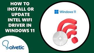 How to Install Intel WiFi Driver in Windows 11 or Update Intel WiFi Driver