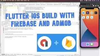 Guide to build Flutter for ios with Firebase and Admob